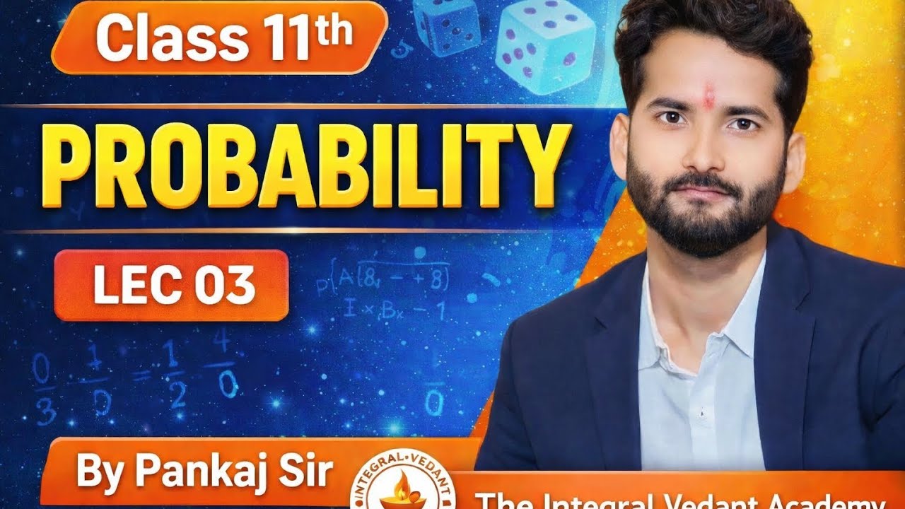 Class11 PROBABILITY LEC 03#theintegralvedantacademy #pankajsir #jeeproblems #jeemains 