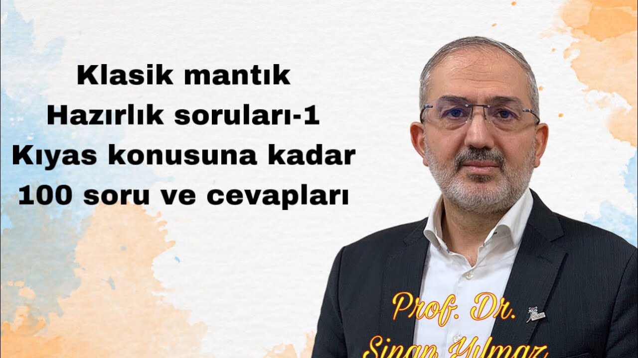 Klasik mantık hazırlık soruları-1 Kıyasa kadar olan bölüm)