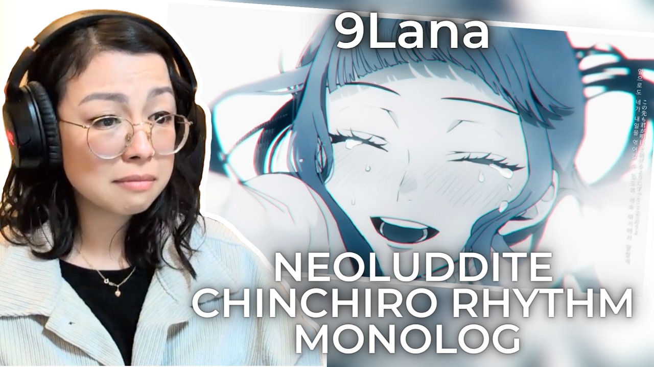 First Time Reaction to 9Lana NEO-LUDDITE, CHINCHIRO-RHYTHM, MONOLOG Reaction & Review