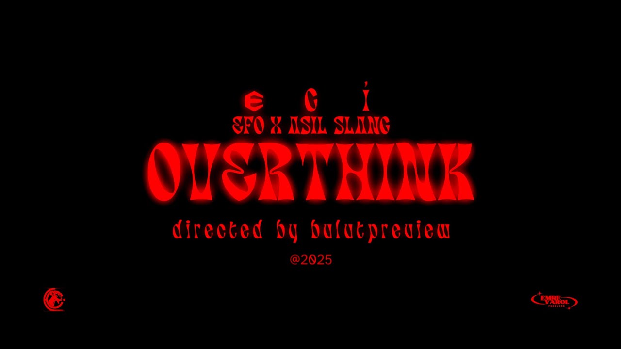 EFO x ASİL SLANG -OVERTHINK (Official Music Video)