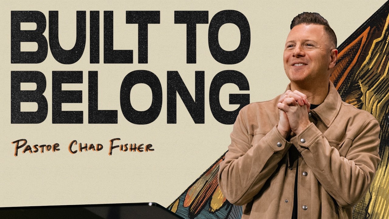 Built to Belong | Chad Fisher | Rock City Church