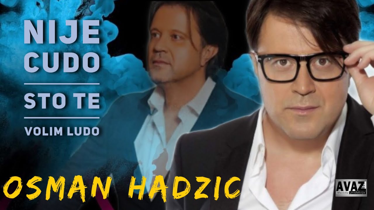 Osman Hadzic - Nije cudo sto te volim ludo | Audio