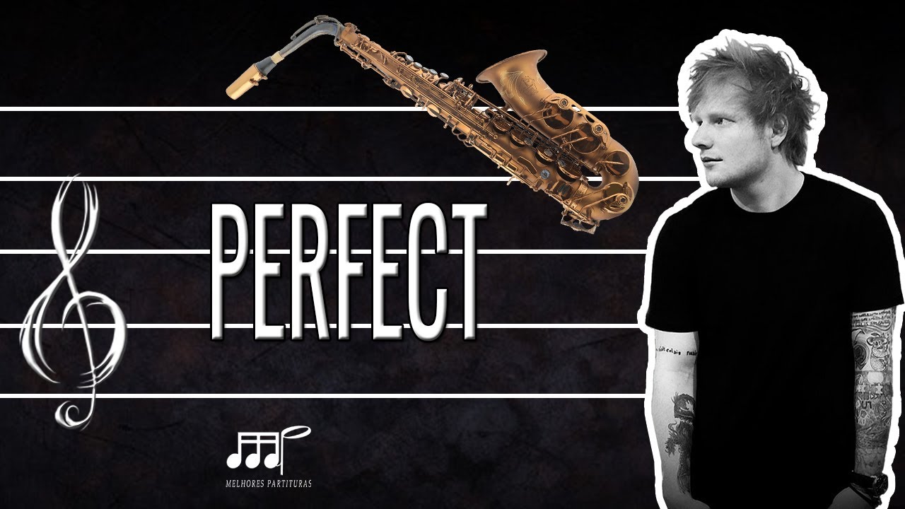 Partitura - Perfect (Ed Sheeran) Sax Alto (Eb)