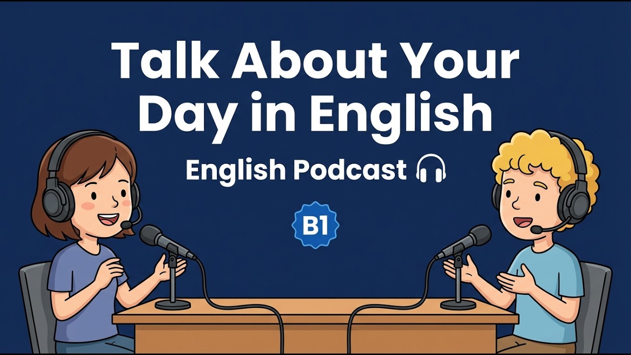 Stop Freezing! How to Describe Your Day in English | English Podcast