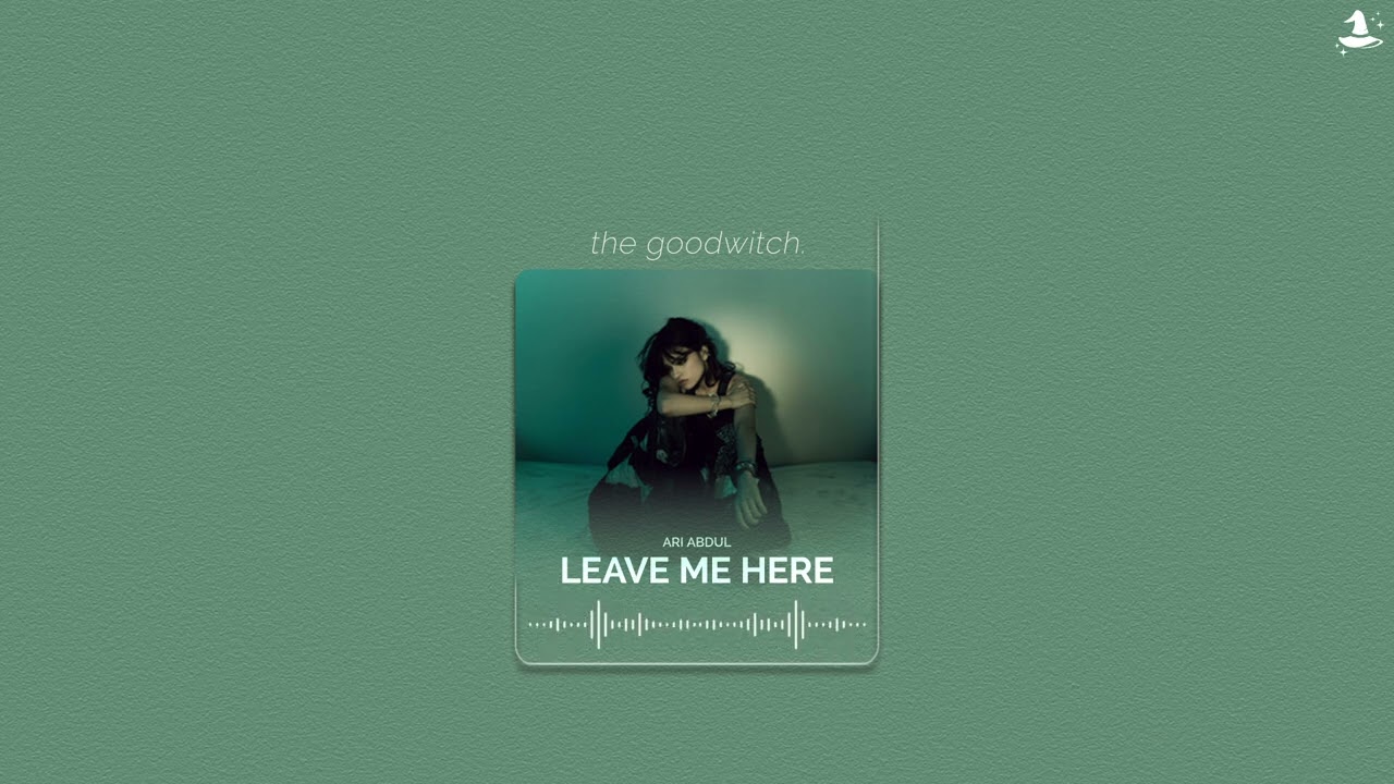 leave me here || ari abdul || sped up