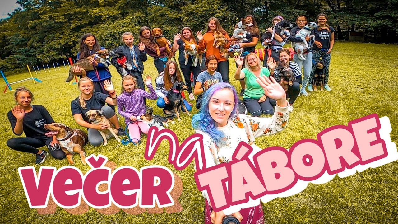 TÁBOR SO PSOM - VLOG z večernej rutiny