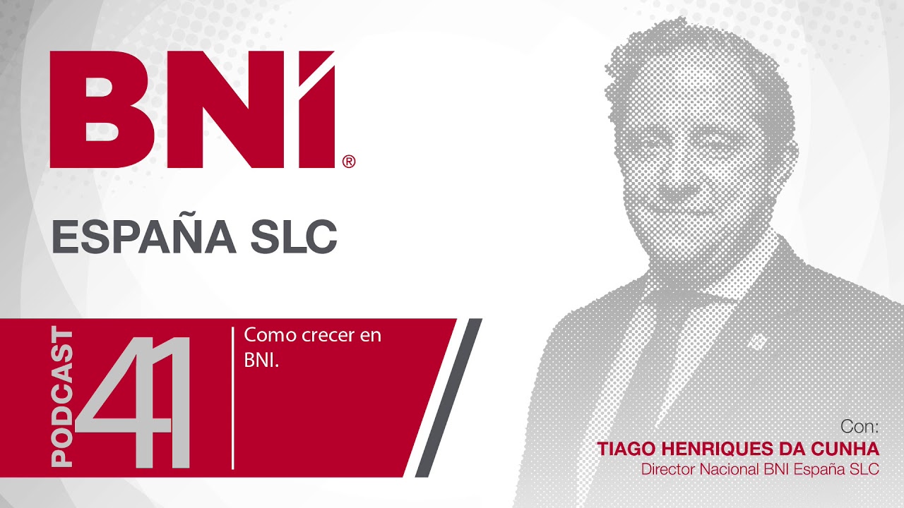 Podcast 41 - COMO CRECER EN BNI