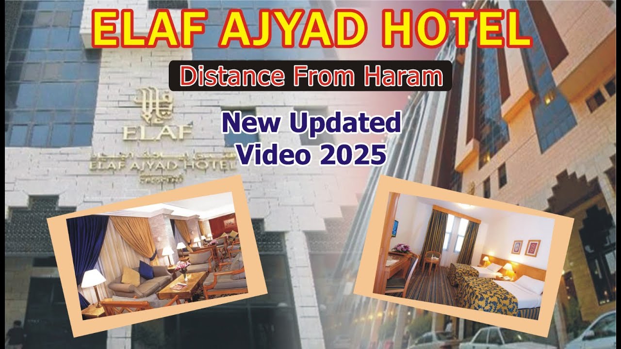 Elaf Ajyad Hotel Makkah | Distance from Haram کتنا فاصلہ ہے؟ | Walk to Haram |Latest Video