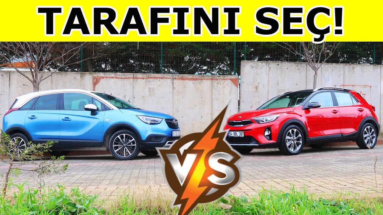 Tarafını Seç! | Kia Stonic  vs Opel Crossland X