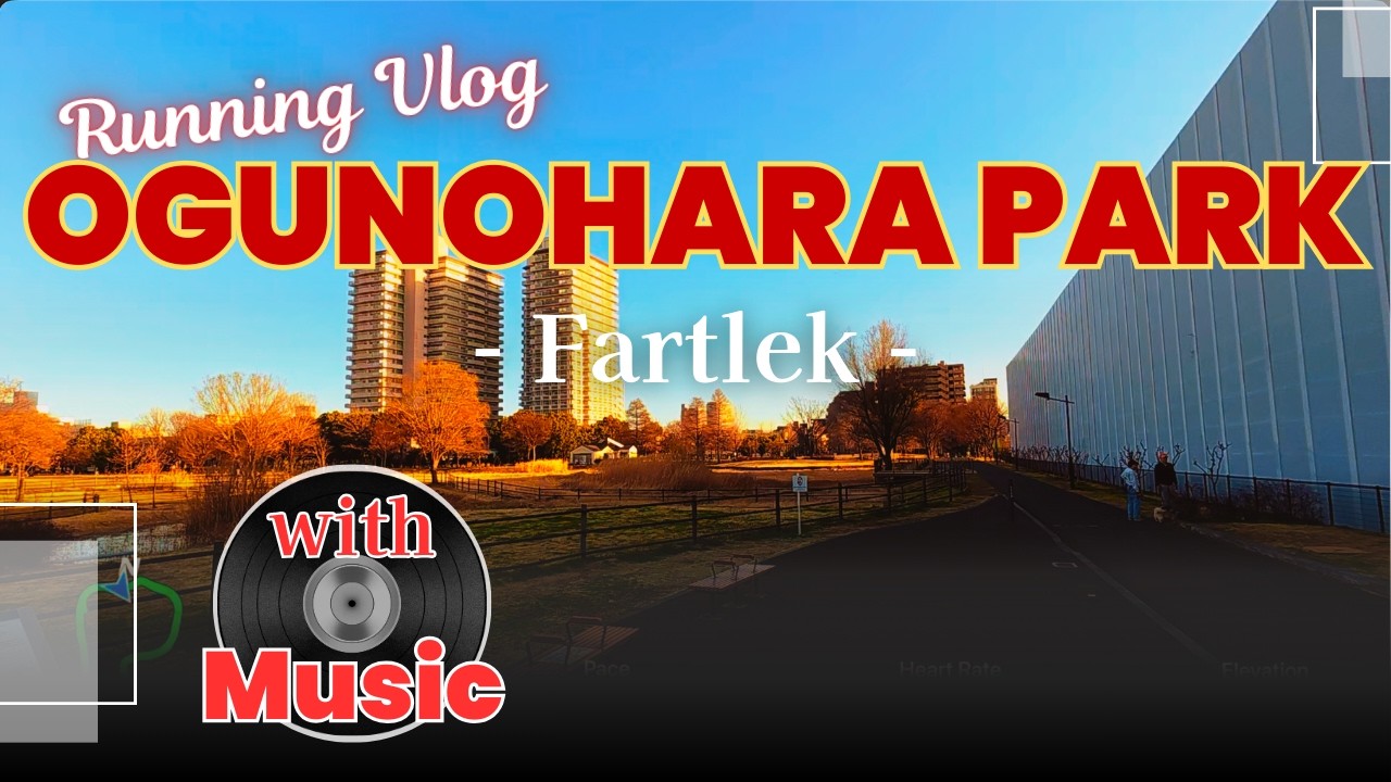 Fartlek - Ogunohara Park 20260228 [Music]
