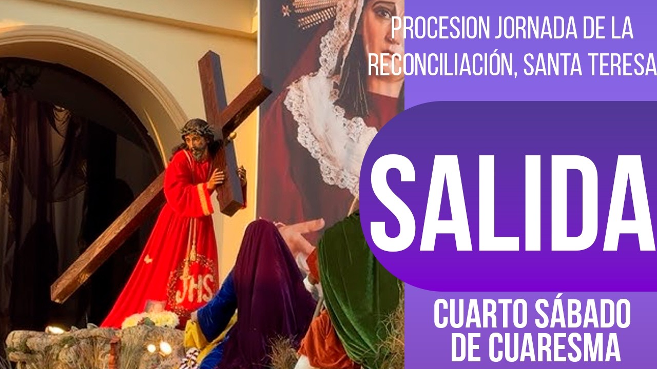 Salida de la Procesión de Jesús del Rescate | Santa Teresa | Cuarto Sábado de Cuaresma 2026