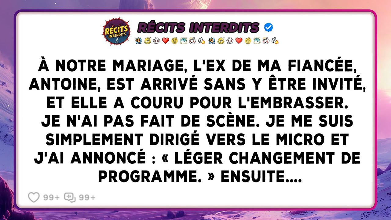 À Notre Mariage, L'ex De Ma Fiancée, Antoine, Est Arrivé Sans Y Être Invité, Et Elle A Couru Pour...