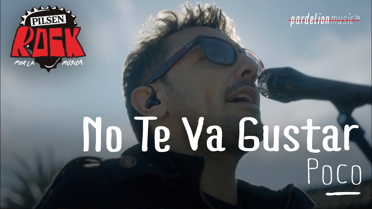No Te Va Gustar - Poco (En Vivo en el Pilsen Rock 2020)