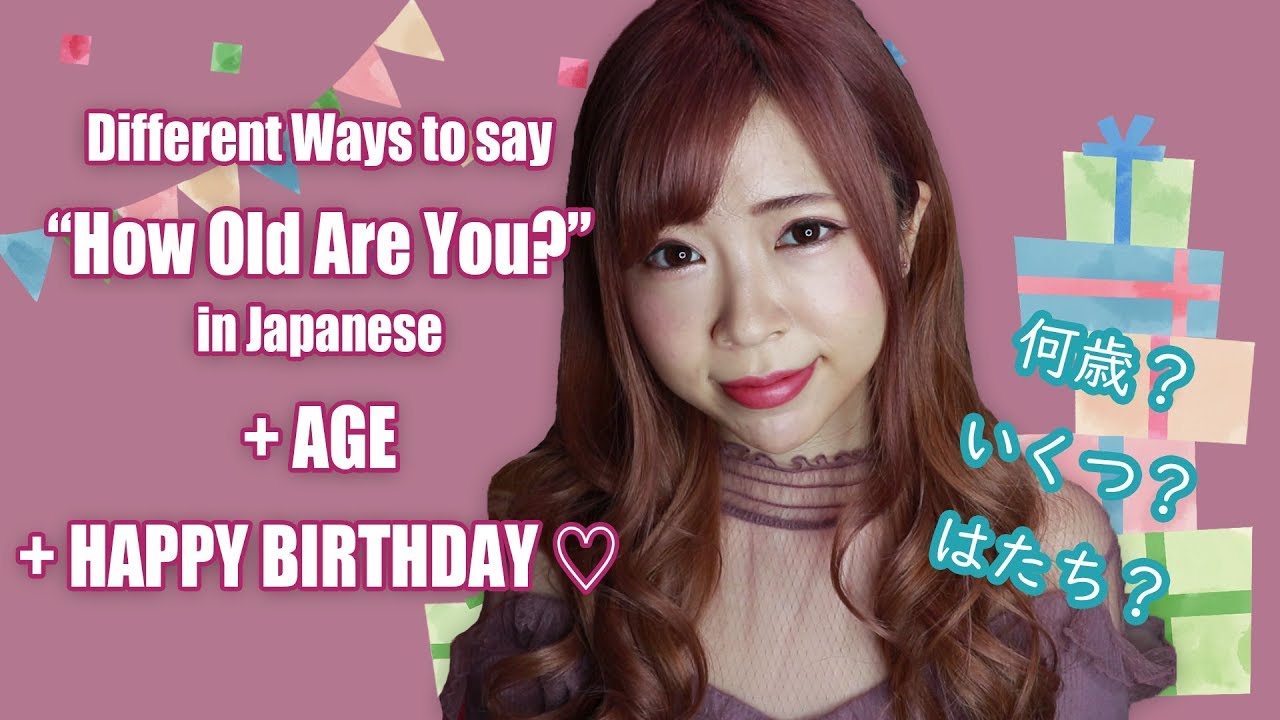 How Old Are You? (age) & Happy Birthday in 
