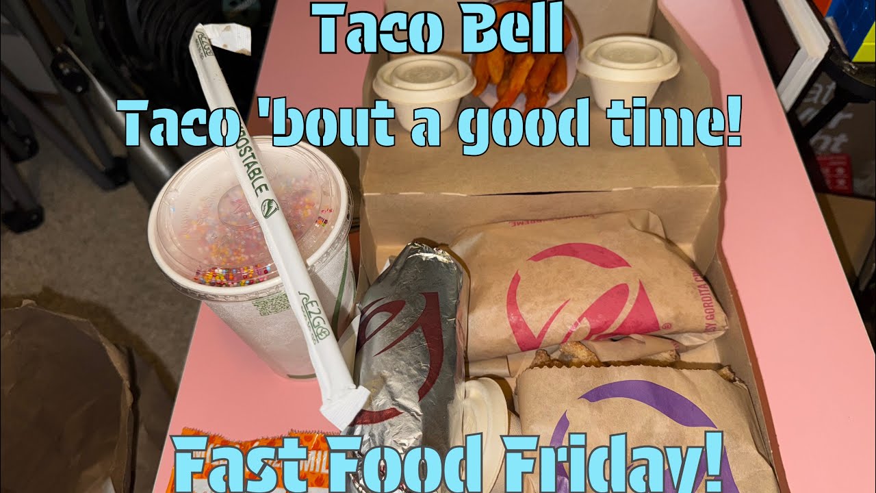 Fast Food Friday!  Taco Bell