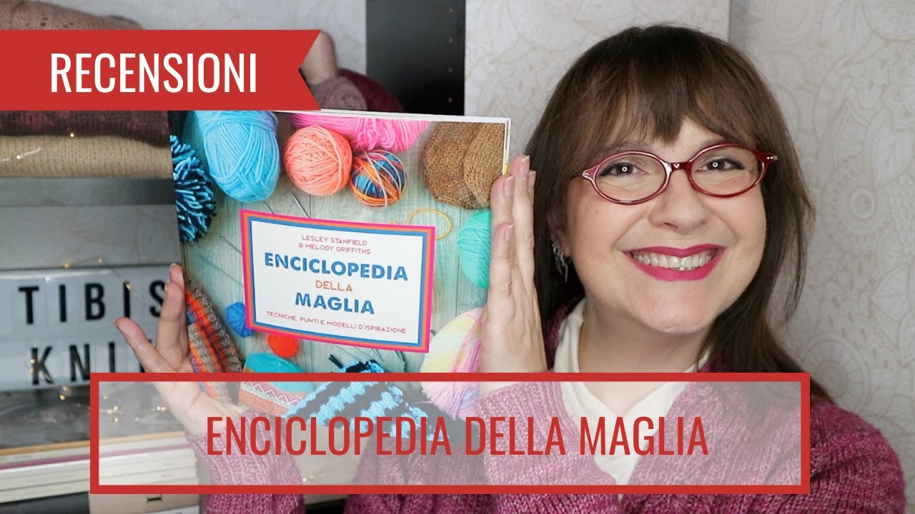 RECENSIONE: ENCICLOPEDIA DELLA MAGLIA di Lesley Stanfield e Melody Griffiths