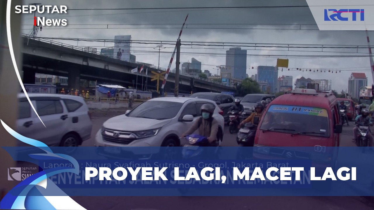Gara-Gara Proyek, Jalan di Grogol Jadi Macet | SIS (1/3)