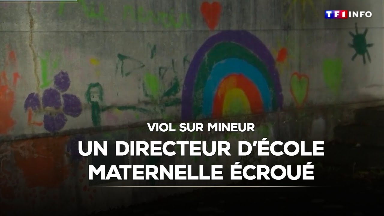 Vi*l sur mineur : un directeur d'&eacute;cole maternelle &eacute;crou&eacute;｜TF1 INFO