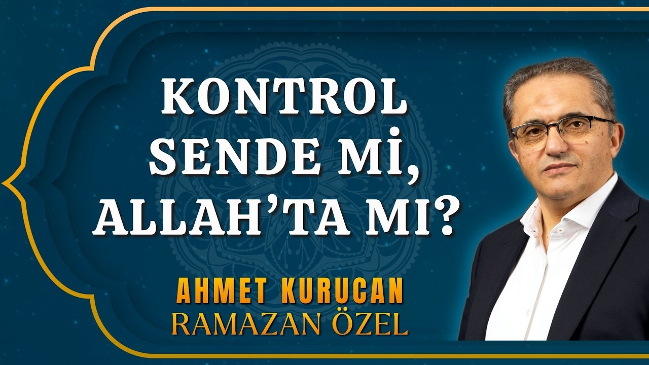 Kontrol Sende Mi, Allah’ta Mı? | Her Güne Bir Hadis