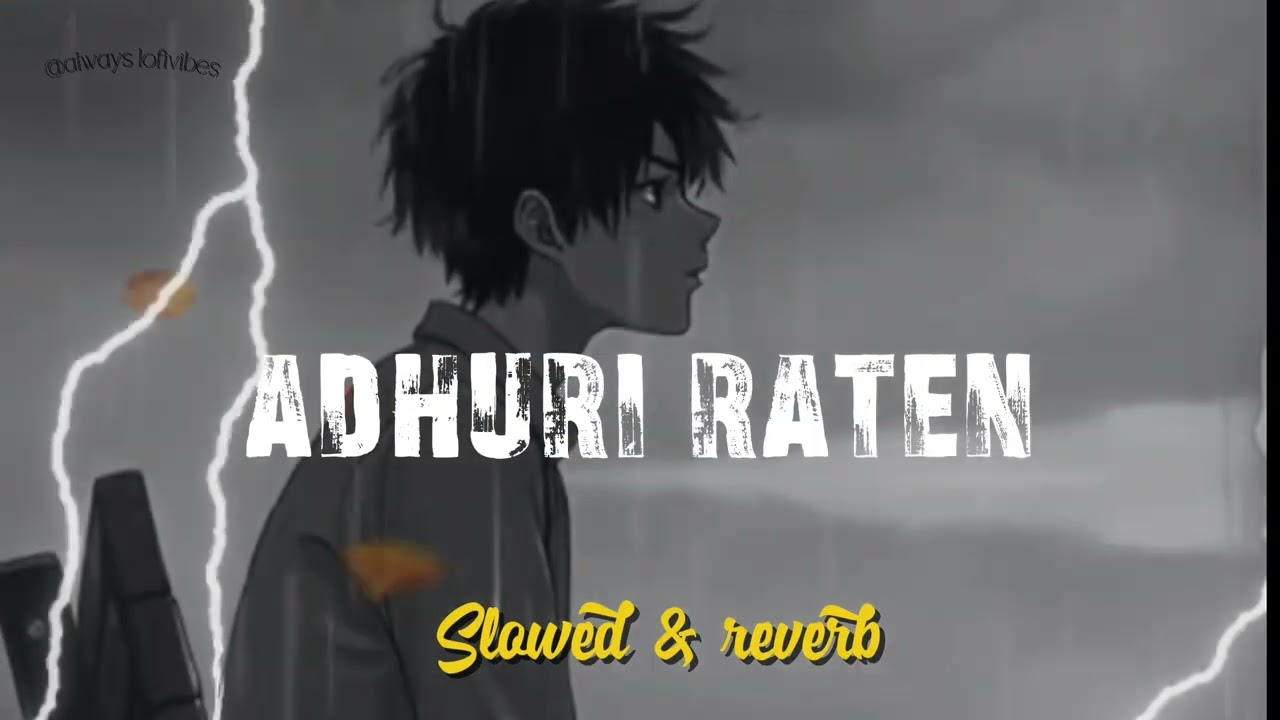 ADHURI RATEN🌙 | Sad Hindi 😔Lofi Song | Relax & Study😌 | Broken Heart Vibes💔😭💌