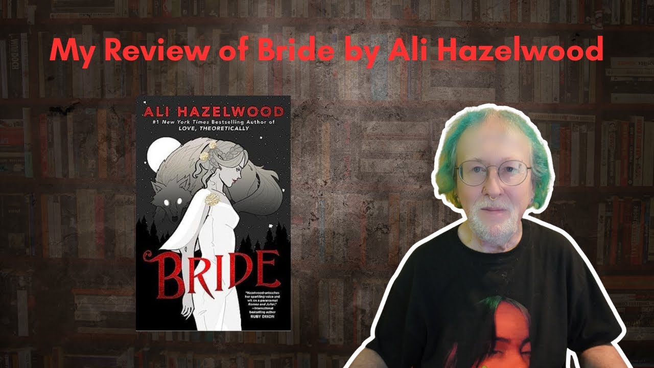 My Review of Bride by Ali Hazelwood