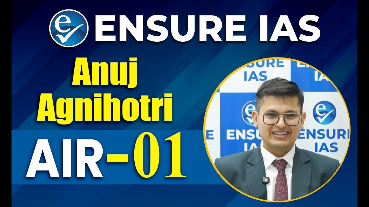 ANUJ AGNIHOTRI | AIR-01| UPSC Result 2026 | CSE 2025 Topper | ENSURE IAS By IRS 2016 #upscresult2026
