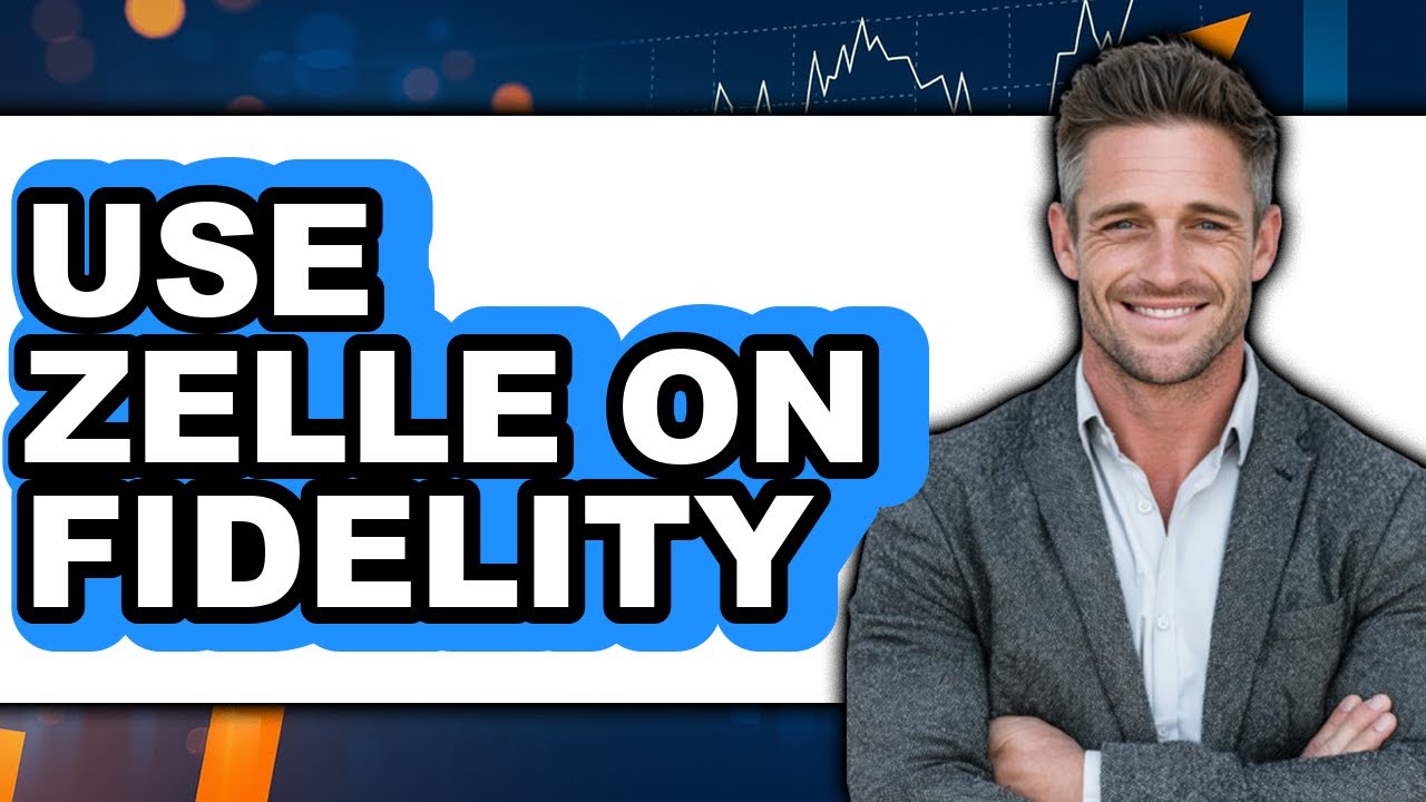 How to Use Zelle on Fidelity (UPDATED)