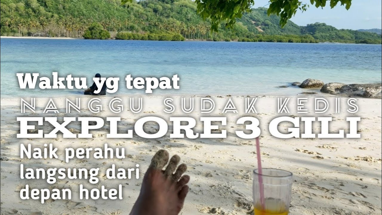 Eksplorasi 3 Gili Cantik Di Lombok | Gili Nanggu, Sudak dan Kedis|  Roadtrip Lombok Part 3