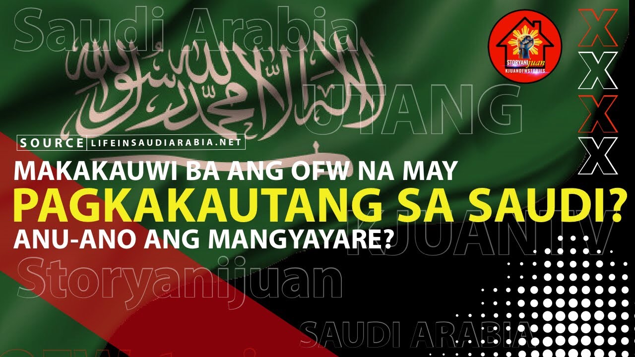 🔴 USAPANG UTANG NG OFW SA SAUDI, MAKAKAUWI BA NG PILIPINAS KUNG DI MAGBABAYAD?