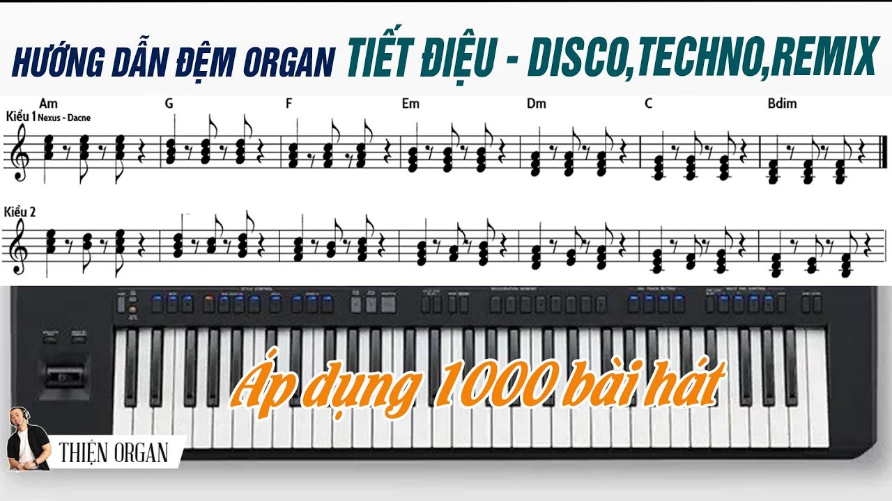 Cách Đệm Organ ĐIỆP KHÚC 100 BÀI DISCO, REMIX || THIỆN ORGAN