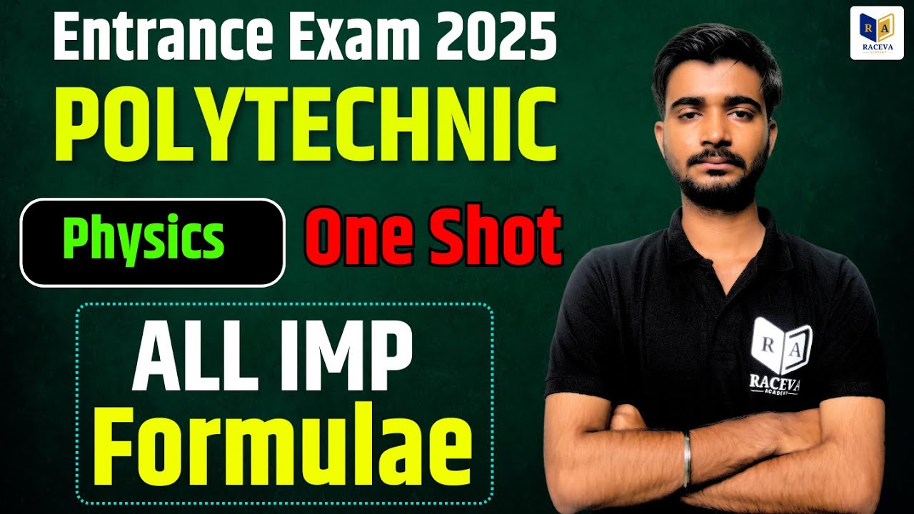 PolytechnIc Entrance Exam 2025 : Physics Important Formulae One Shot Video | #racevaacademy