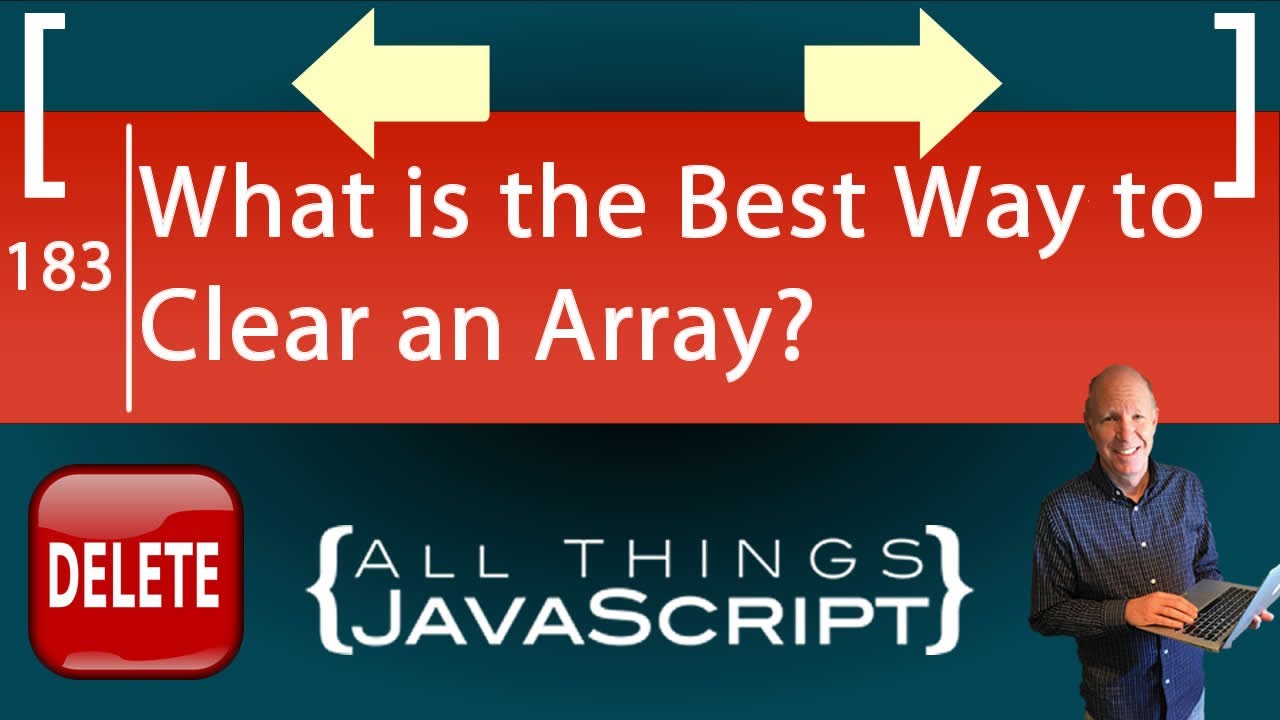 What is the Best Way to Clear an Array?