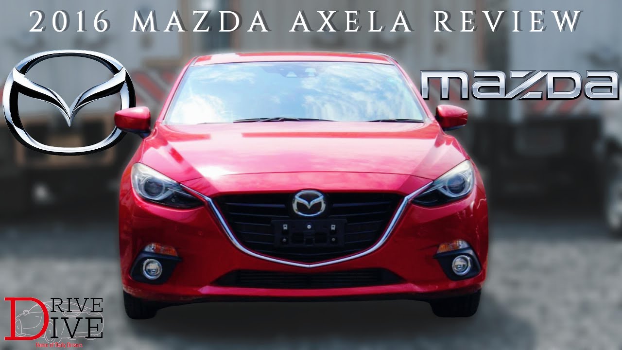 2016 Mazda Axela Review. This Mazda will change your mind.