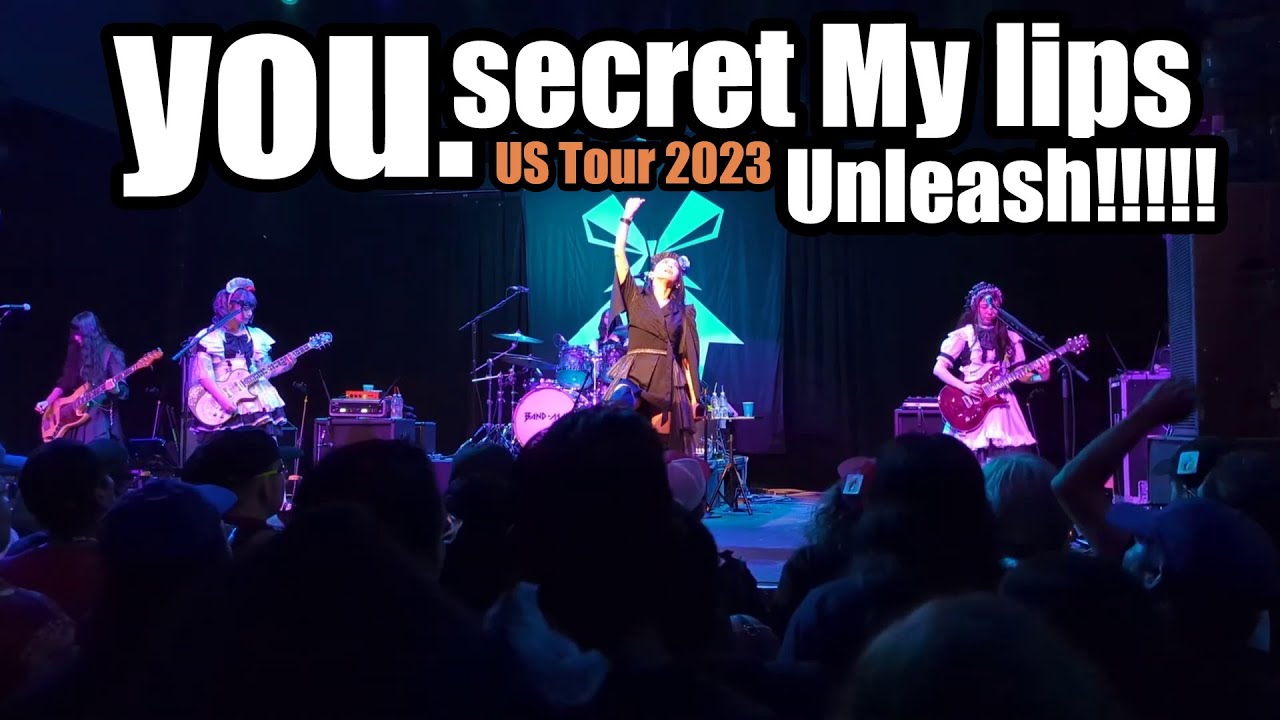 BAND-MAID / you. + secret My lips + Unleash!!!!! -US Tour 2023-