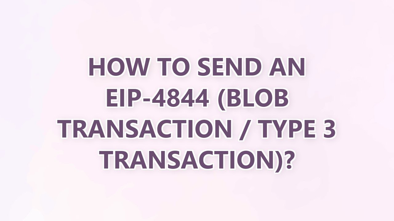 How to send an eip-4844 (blob transaction / type 3 transaction)?