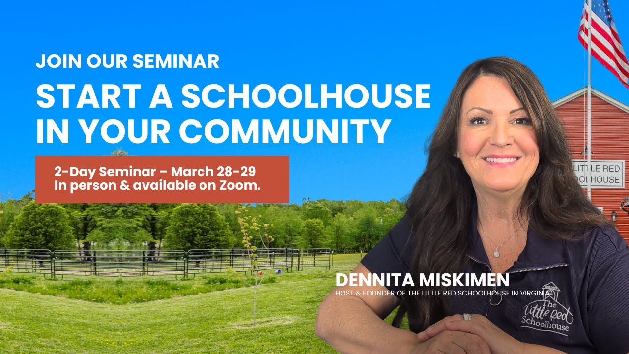 Start a One-Room Schoolhouse in Your Community | Red Schoolhouse Seminar with Dennita Miskimen