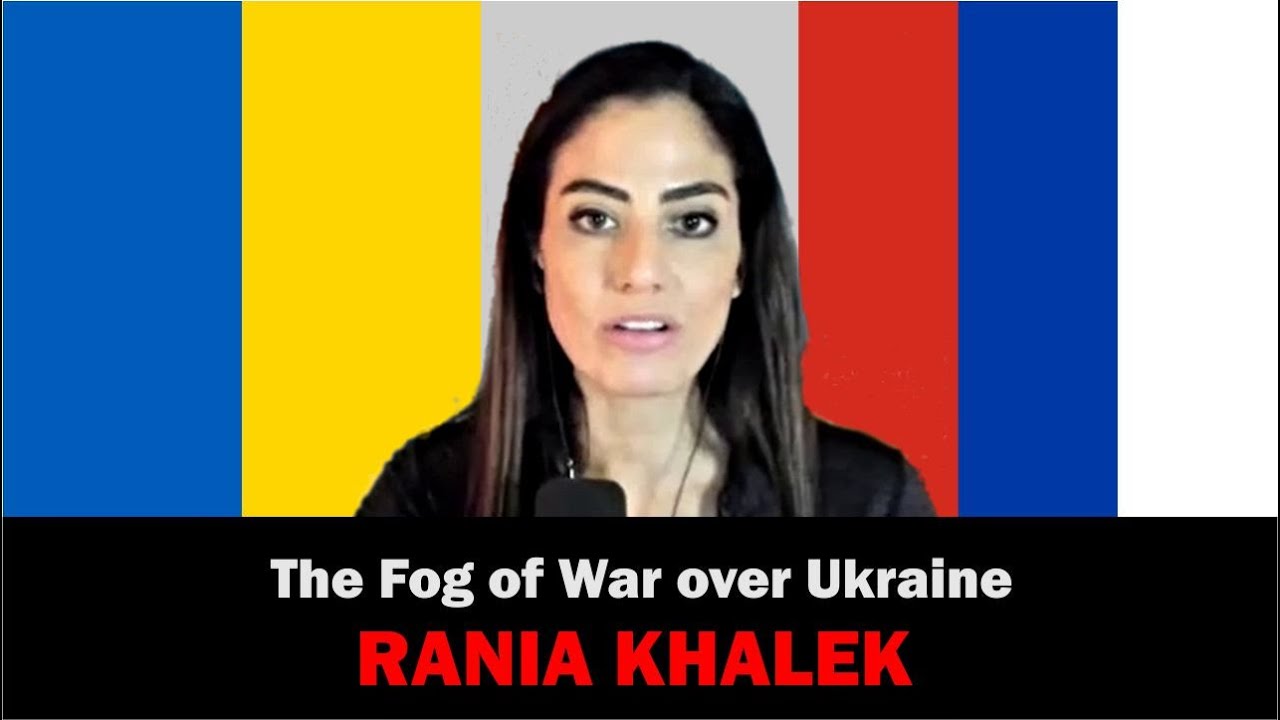 Fog of War Over Ukraine - Rania Khalek