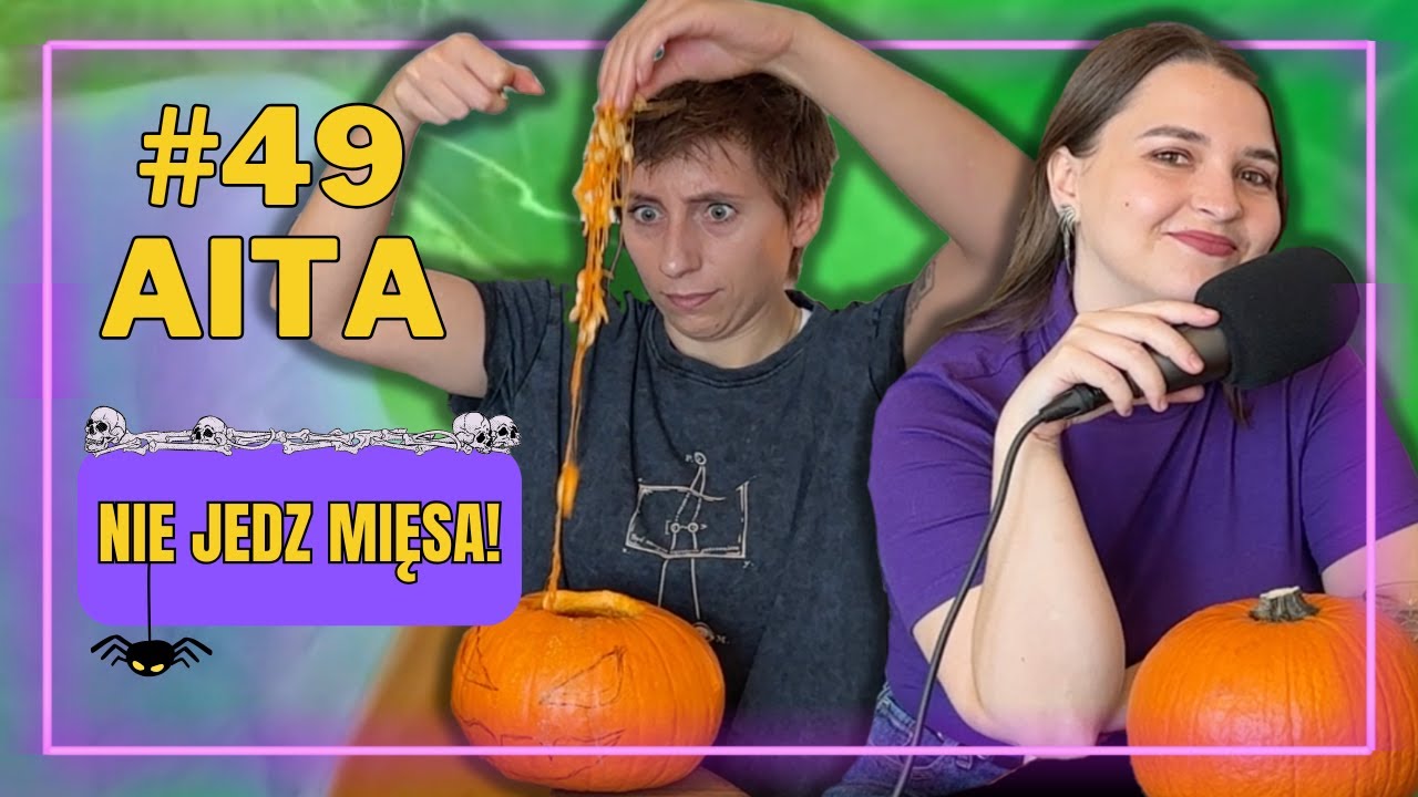 #49 Moja dziewczyna chce, żebym został wegetarianinem...