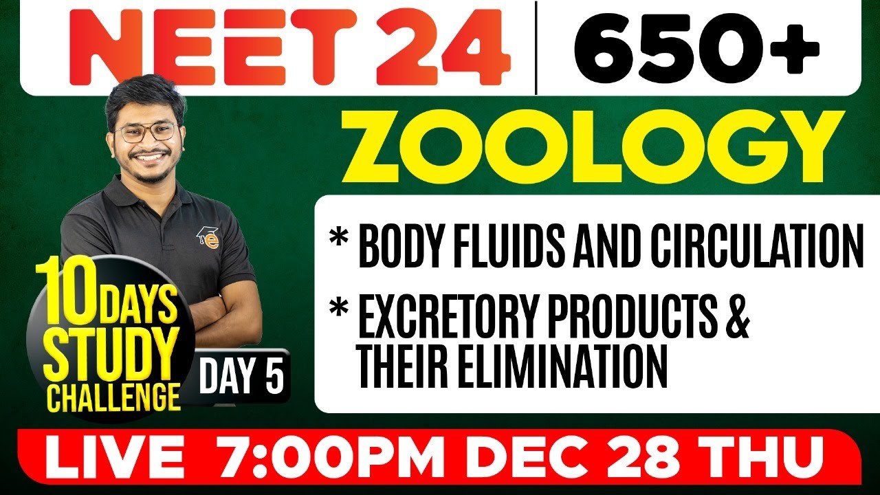 NEET 2024 | Zoology - Body Fluids and Circulation, Excretory Products & Their Elimination | Eduport