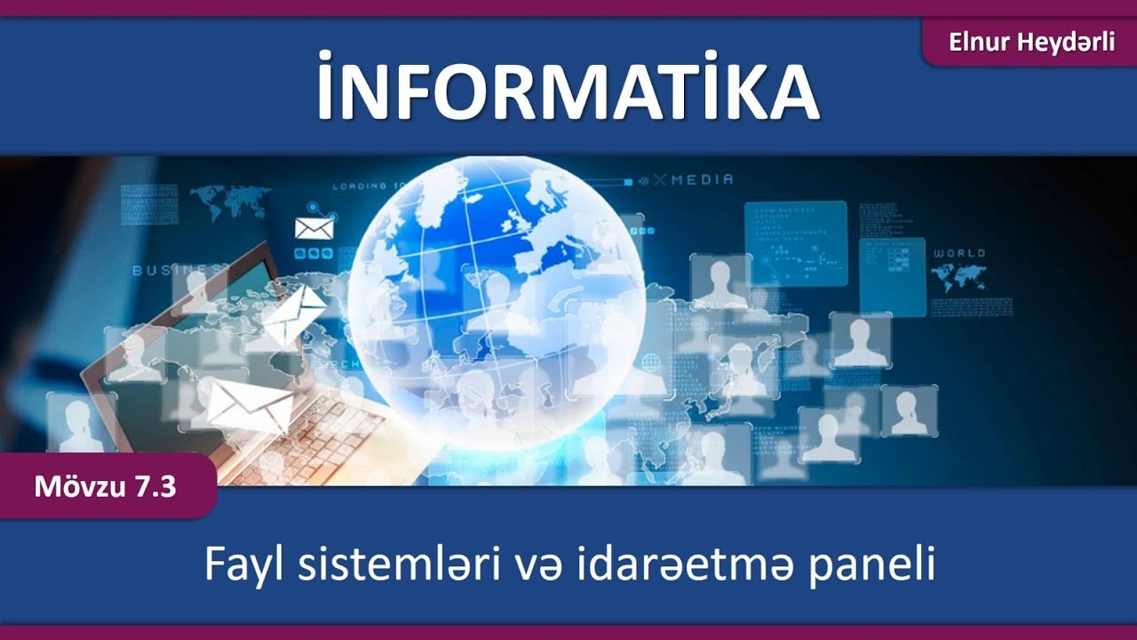 Mövzu 7.3 - Fayl sistemləri və idarəetmə paneli
