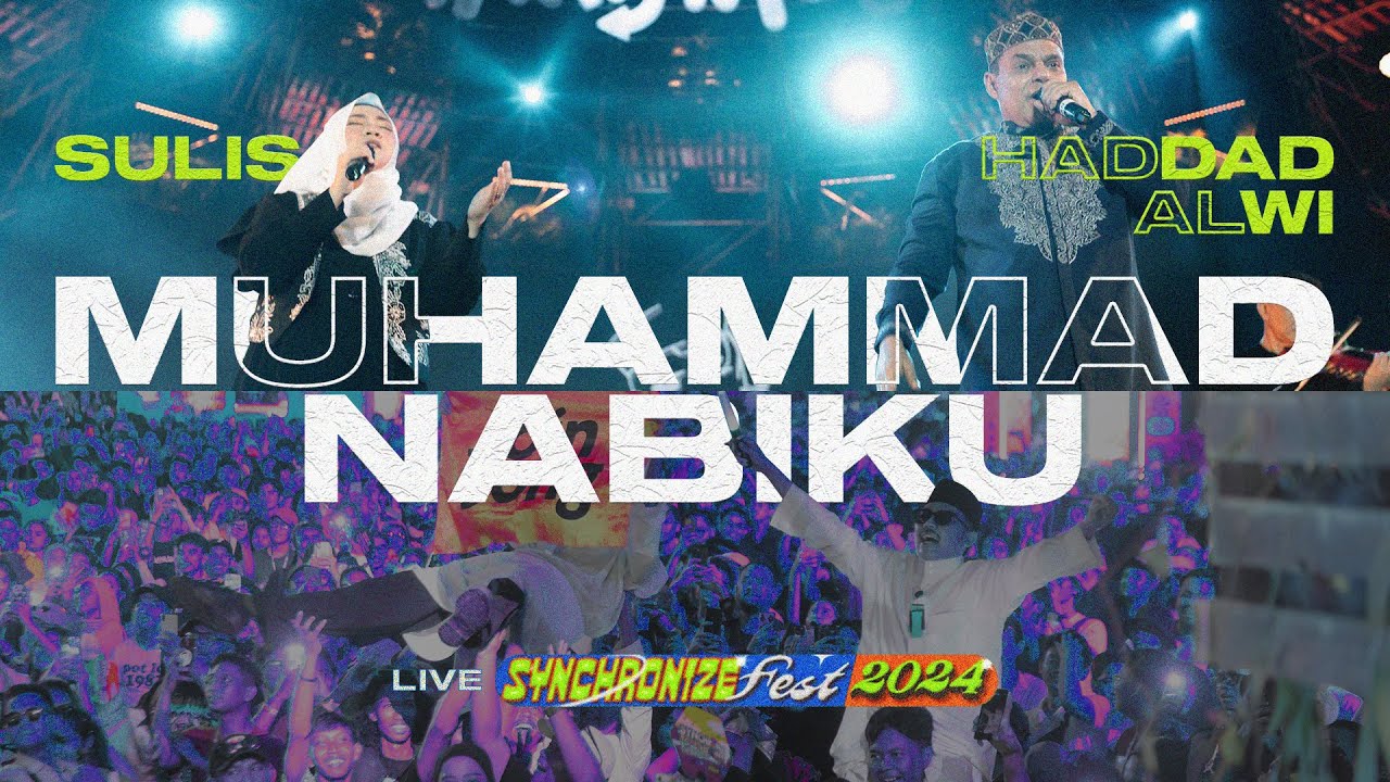 Haddad Alwi feat. Sulis - Muhammad Nabiku (Live Synchronize Fest 2024)