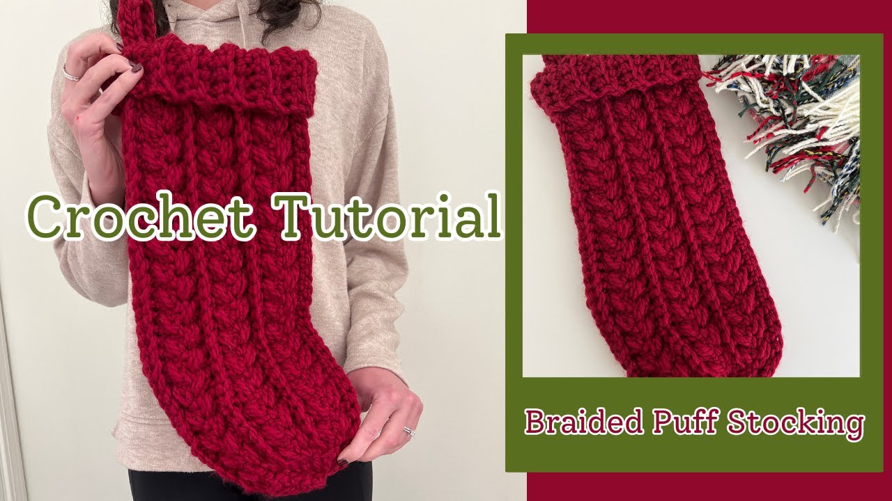 Crochet Christmas Decor: Braided Puff Stocking