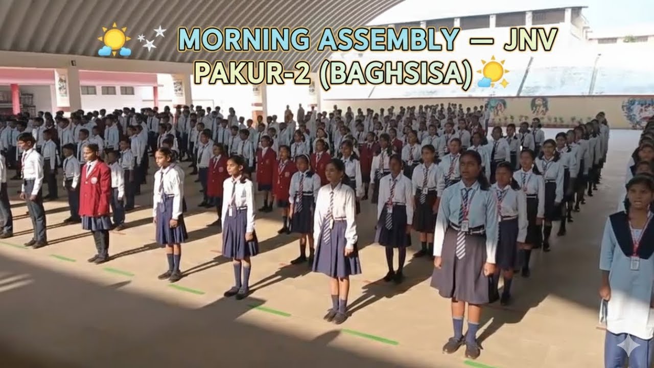 💫 MORNING ASSEMBLY — JNV PAKUR-2 (BAGHSISA) | A New Beginning Every Day 🌅🙏#Assembly   #Navodaya #JNV