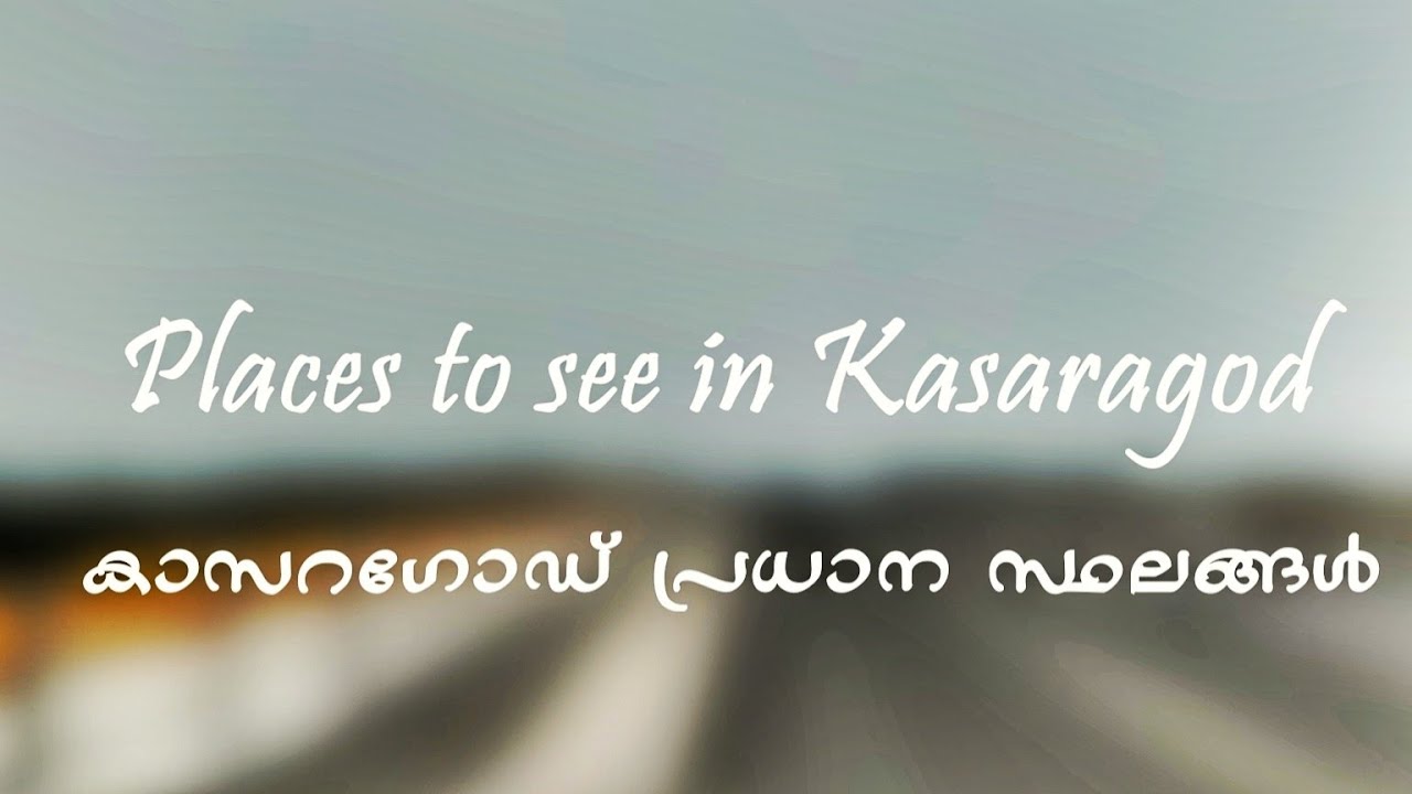 Top 12 Awesome Places to see in Kasaragod you can't miss !