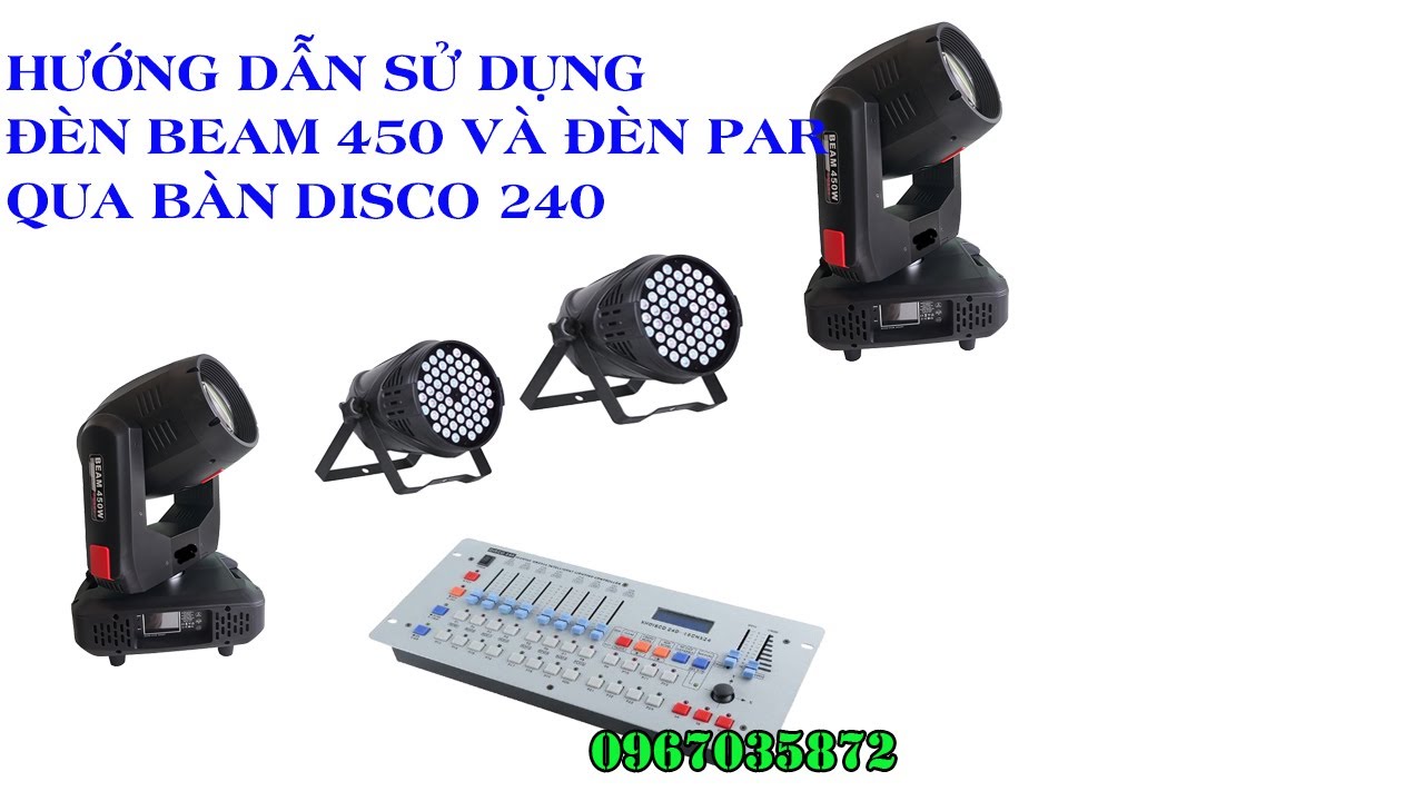 Hướng dẫn cài đặt đèn moving beam 450 qua bàn disco 240