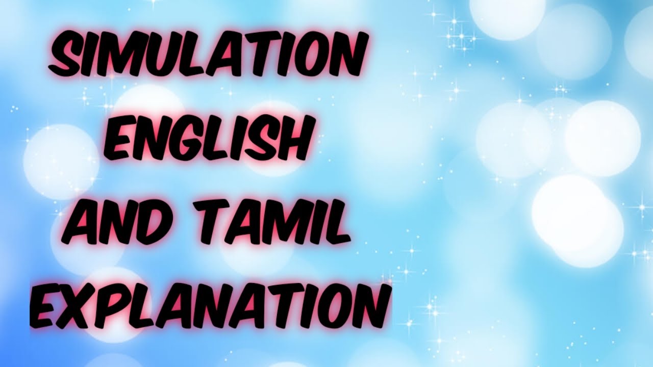 SIMULATION English and Tamil Explanation
