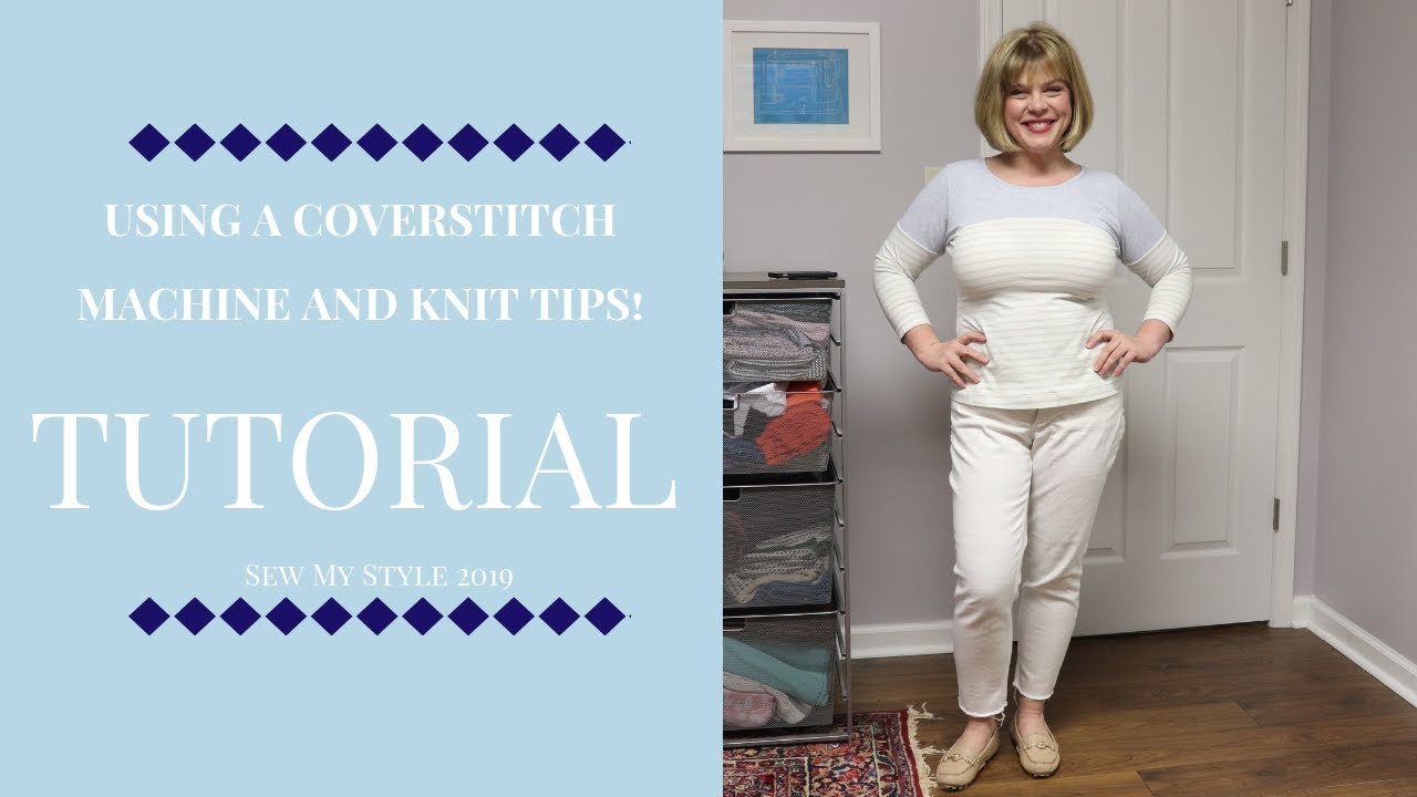 Tutorial: Using a Coverstitch Machine and Knit Tips