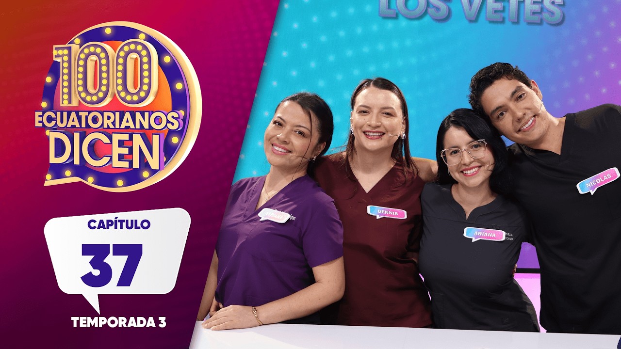 Capítulo 37/ 100 Ecuatorianos Dicen / Tercera Temporada