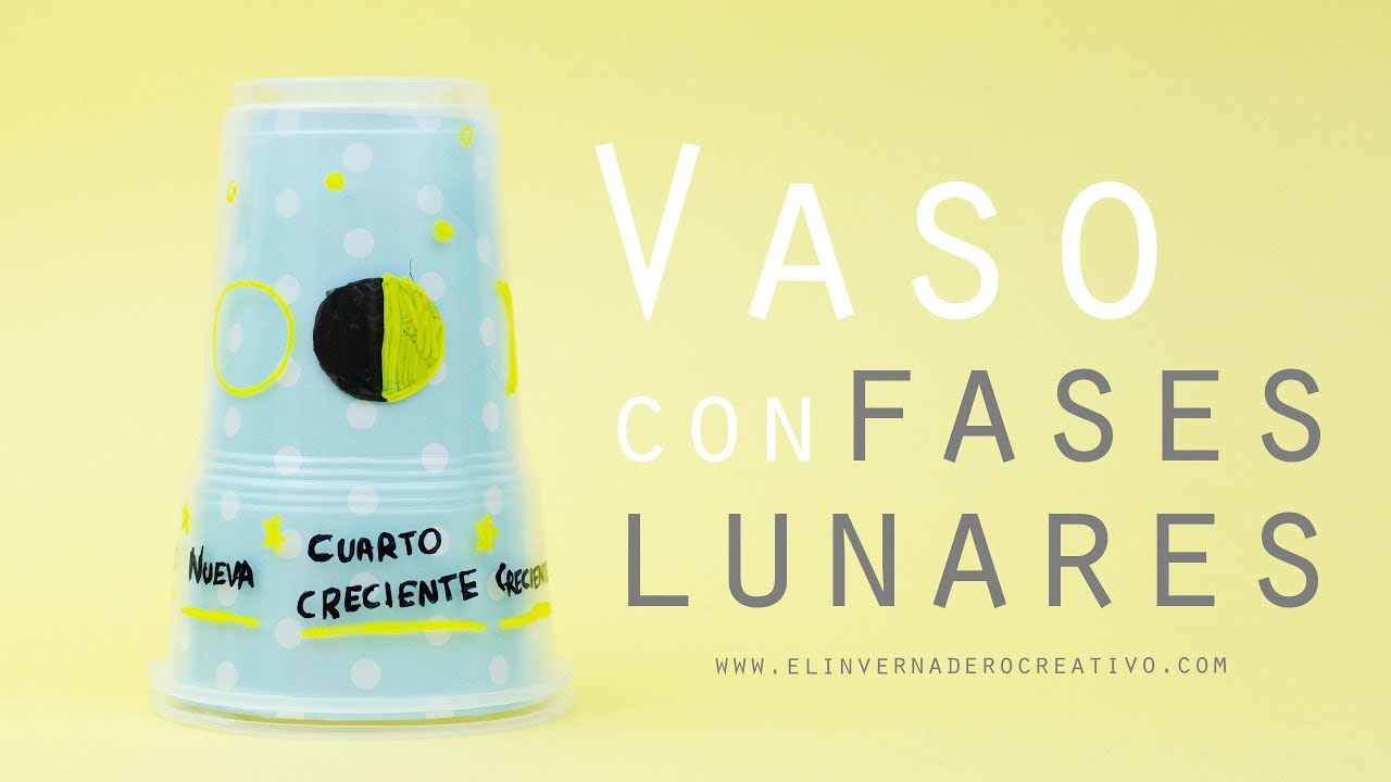 Vaso con fases de la Luna  - Manualidades infantiles educativas