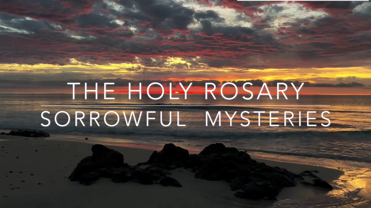 Pray the Rosary FRIDAY | SORROWFUL Mysteries of the Holy Rosary Today, Red Sunrise